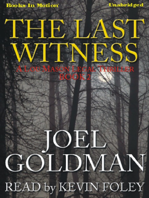 Title details for The Last Witness by Joel Goldman - Available